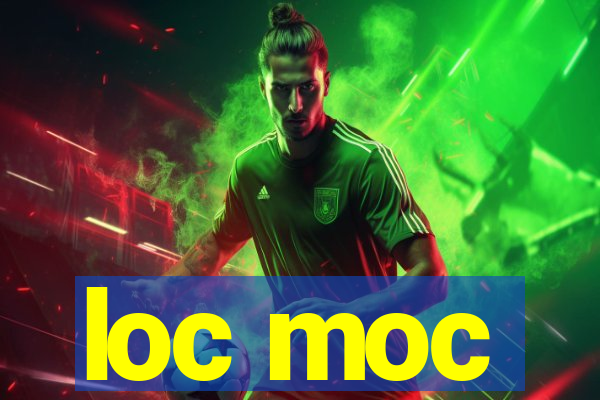 loc moc